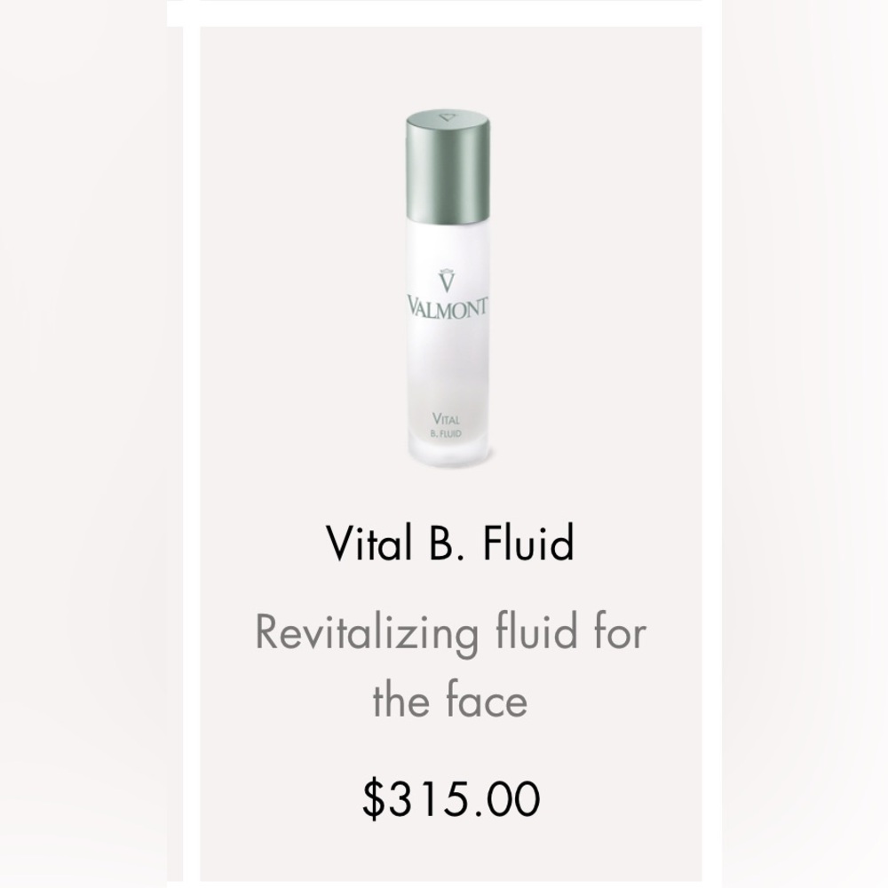 Valmont
Vital B. Fluid
Revitalizing fluid for the face